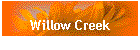 Willow Creek
